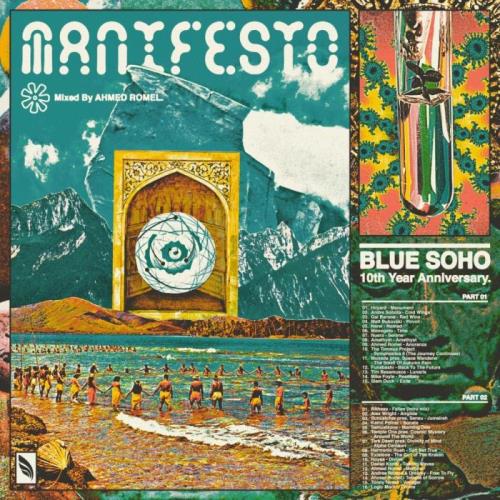 Ahmed Romel: The Manifesto (Blue Soho's 10th Anniversary) (2020)